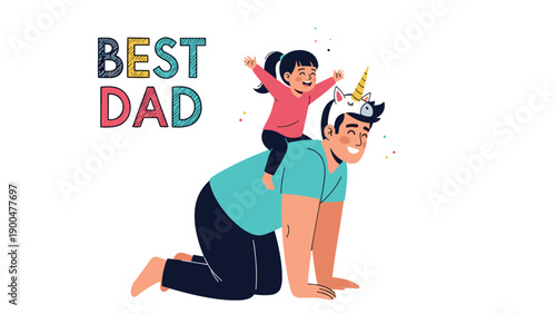 Loving father crawling on floor while his happy young daughter sits on his back with best dad text for fathers day concept.