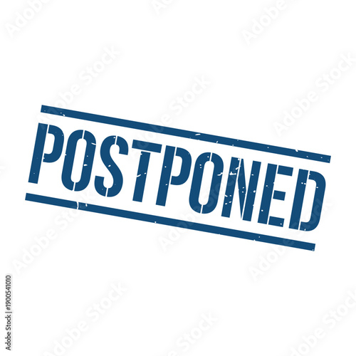 Postponed Stamp, Postponed Grunge Square Sign