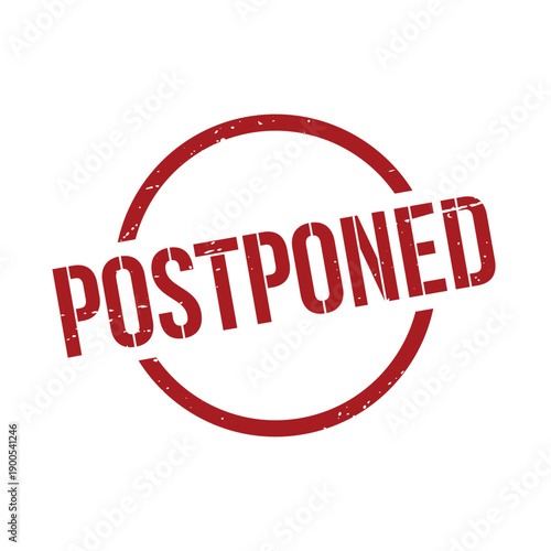 Postponed Stamp, Postponed Grunge Round Sign