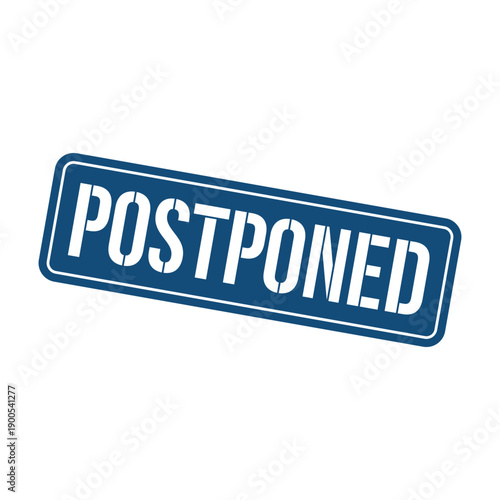 Postponed Stamp, Postponed Grunge Square Sign