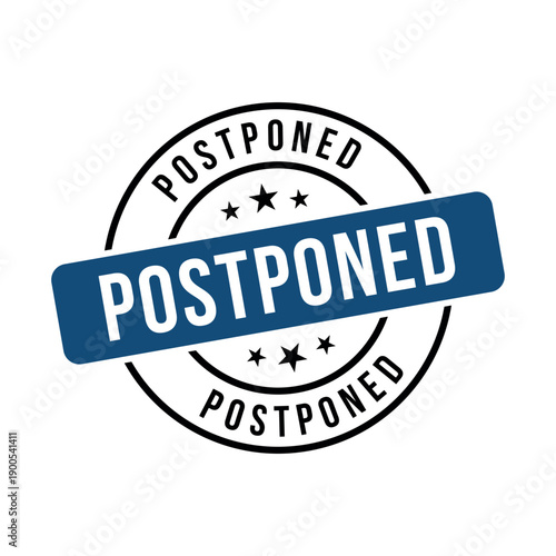Postponed Stamp, Postponed Grunge Round Sign
