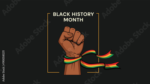 Powerful "Black History Month" graphic featuring a raised fist adorned with a pan-African ribbon, symbolizing strength and cultural pride.
