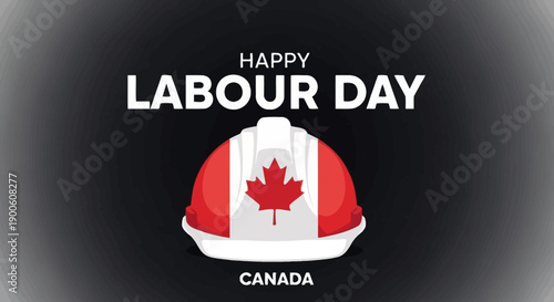 Happy Labour Day Canada graphic featuring a hard hat with the Canadian flag.