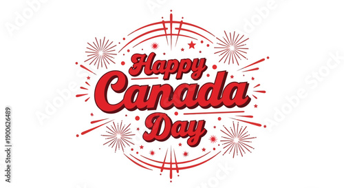 Happy Canada Day text with fireworks and celebratory elements in red and white.