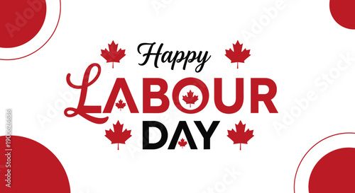 Happy Labour Day greeting with Canadian maple leaves and red circles on a white background.