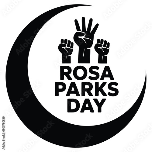 rosa parks day typography illustration with raised fists and crescent shape for civil rights remembrance equality and freedom design