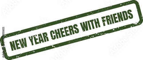 Vibrant green stamp for new year celebrations encouraging cheers with beloved friends