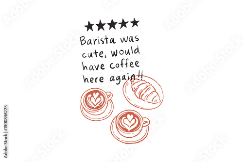 Barista Was Cute Five Star Review Quote with Croissant Hand drawn coffee Illustration for T Shirt Design