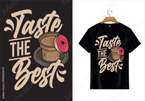 T-shirt design Taste The Best : Creative illustration of a black t-shirt design, proclaiming Taste The Best. The image showcases the design on a hanging t-shirt.