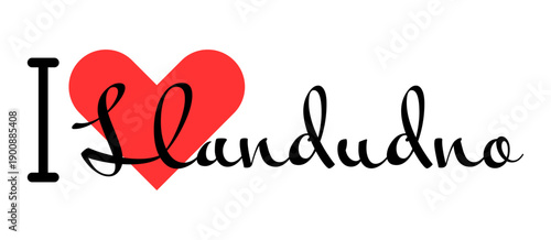 I love Llandudno, city of United Kingdom. Hand drawn letters with red heart. Vector illustration lettering, modern design