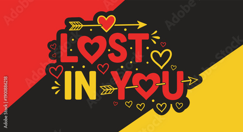 PrintLost in you text design, romantic typography artwork, love heart vector, valentine symbol illustration, emotional affection graphic, holiday romance message art
