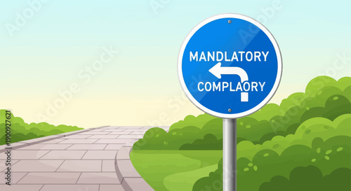 A sign indicates mandatory compliance with a left turn