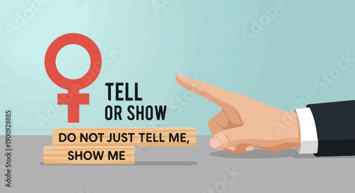 A hand points at female symbol and text blocks with "Tell or Show.