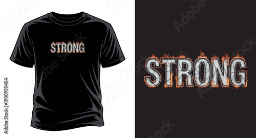 Strong word graphic with fiery effect on black t-shirt design