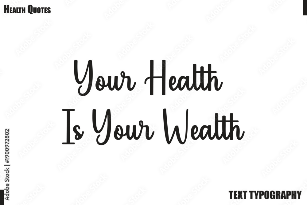 Fototapeta premium Your Health Is Your Wealth Healthy Lifestyle Quote Typography Vector