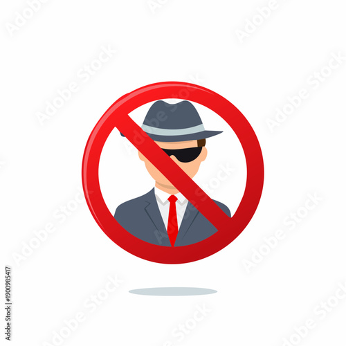 Prohibited Surveillance Sign Featuring Man in Suit and Hat Indicates Privacy Concern, Unauthorized Access, or Stalking Warning
