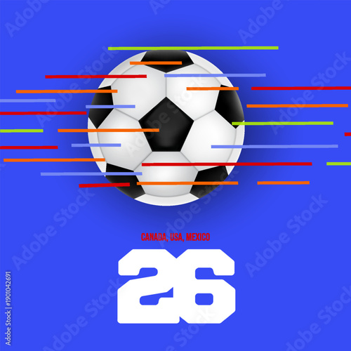 Soccer banner 26, bright colors, vector illustration. Sports competitions in USA, Canada and Mexico 2026 Vector