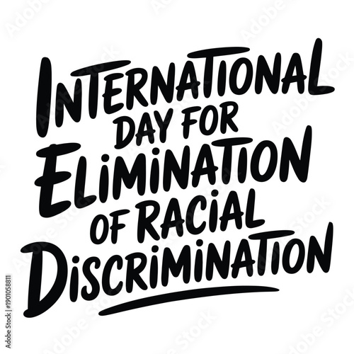 Handwritten Text Design For International Day For Elimination Of Racial Discrimination
