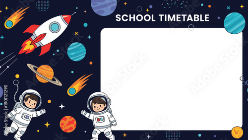 Dynamic school timetable template with two cheerful boy astronauts, rockets, planets, and comets on a dark cosmic background.