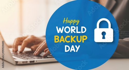 Person celebrating World Backup Day on laptop with secure lock icon