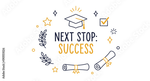 Next Stop Success: A visual representation of academic accomplishment, with a graduation cap at the heart of the design, encircled by elements of achievement and future prospects.