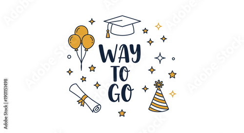 Way To Go Graduation Celebration Illustration with Cap and Party Elements