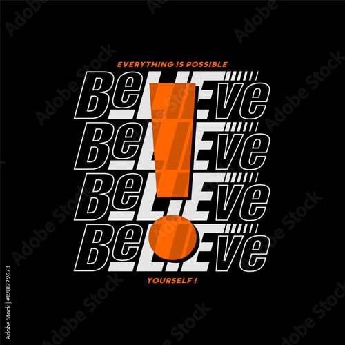 believe yourself vector illustration typography t shirt design
