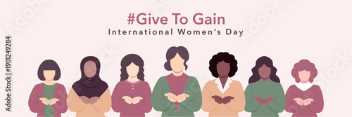 #GiveToGain campaign vector banner for International Women’s Day 2026,March 8:illustrated women of diverse backgrounds standing side by side, hands cupped forward, symbolizing give to gain,unity,care.