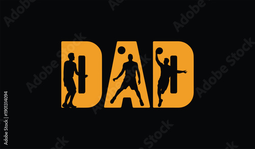 Silhouettes of a father and child playing basketball within bold yellow letters spelling dad on a dark background