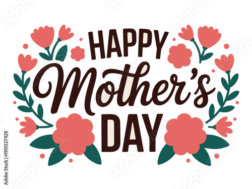 A colorful Happy Mother's Day greeting card with flowers and leaves on a white background