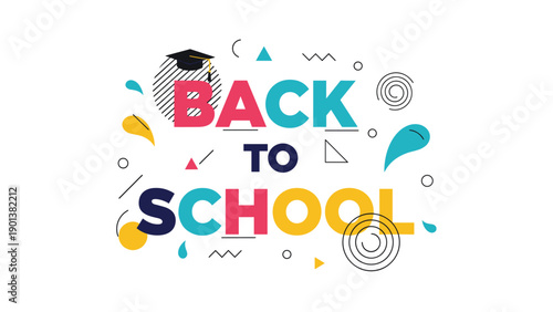 Colorful back to school themed graphic featuring bold multicolored letters and playful geometric shapes conveying energy enthusiasm learning and new beginnings.