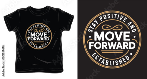 Stay positive move forward established retro t-shirt graphic with round emblem and infinity symbol details