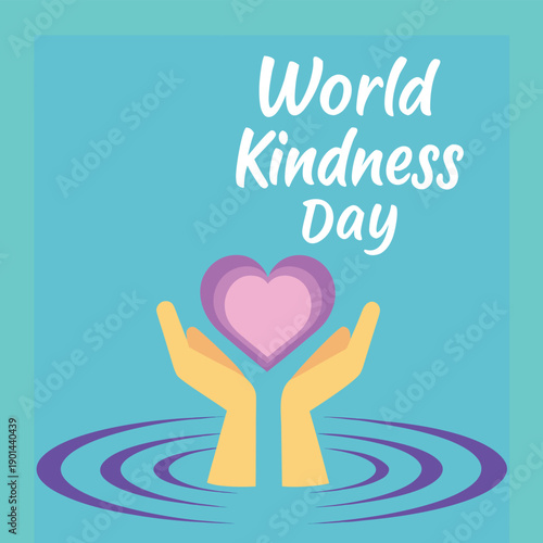 World kindness day card with heart held in open palms over blue background featuring purple water ripples and soft pastel color typography
