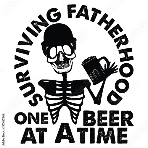 Surviving Fatherhood One Beer At A Time T shirt Design