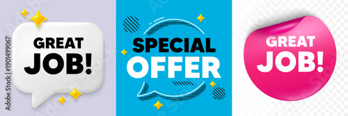 Great job speech bubble. 3d sparkles chat, Paper sticker. Great job tag. Recruitment agency sign. Hire employees symbol. Special offer bubble. Halftone dots pattern. Vector