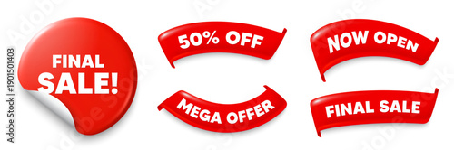 Final sale sticker, Sale offer ribbons. Now open, Mega discount. Final Sale tag. Special offer price sign. Advertising Discounts symbol. Red sticker tag. Flag ribbon banners. Vector