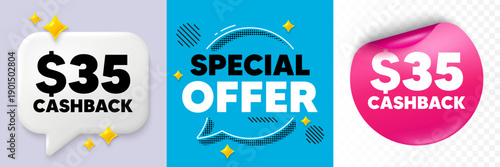 Cashback speech bubble. 3d sparkles chat, Paper sticker. 35 Usd cashback. Money back offer sign. Cash back promo symbol. Special offer bubble. Halftone dots pattern. Vector