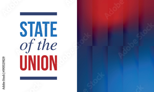 State of the Union Address in United States. Annual deliver from the President of the US address to Congress. Speech President. Patriotic american elements. Poster, card, banner, background. Vector