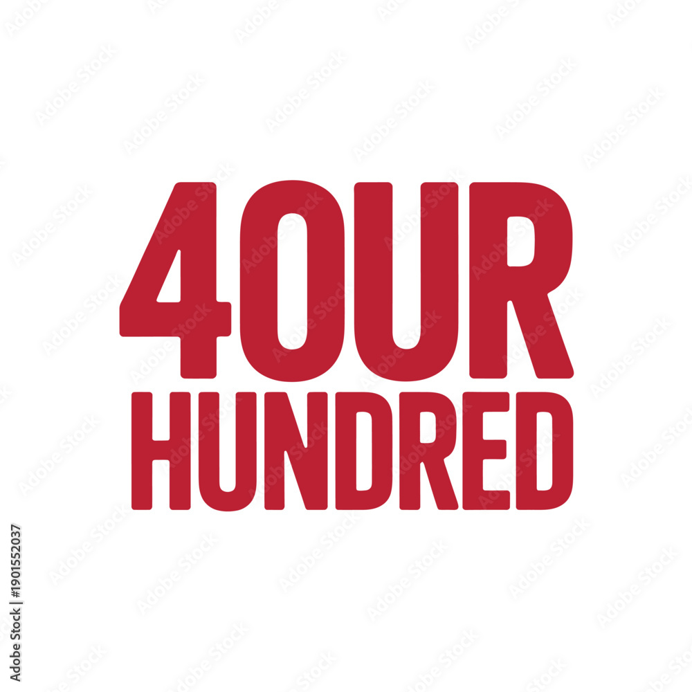 Obraz premium A bold red logo with the text 4OUR HUNDRED on a white background