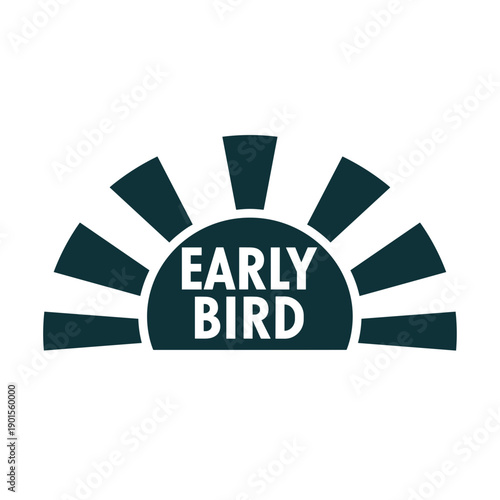 Early bird badge with sunrise rays and bold typography
