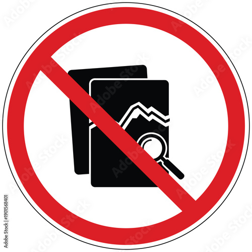 Prohibition pictogram with a crossed out paper and search icon for restricted information access and analysis