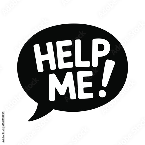 A black speech bubble with the words 'HELP ME!' in white letters on a white background.