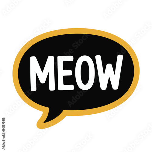 A cute cartoon speech bubble with the word MEOW written in white letters on a black background with a yellow outline.