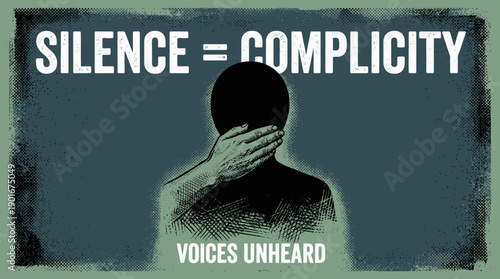 Silence = Complicity Graphic Illustration: Censorship, Voices Unheard, and Social Protest Concept Art.