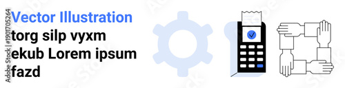 Teamwork, verification, digital transactions, collaboration, business integration, productivity. Gear icon, transaction device with receipt interlinked hands. Teamwork and verification visual