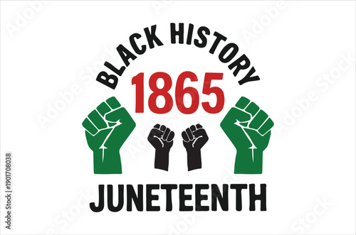A black history flag prominently displays 1865 juneteenth and raised fists