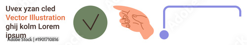User interface, decision-making, navigation, validation, instruction, minimalistic design. A hand pointing, a checkmark in a circle and an abstract bent line. Navigation and validation concept