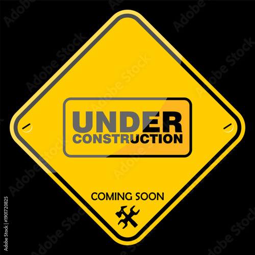 Under Construction, coming soon, yellow sign vector
