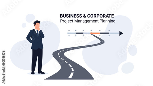 Businessman planning project management, road map and timeline concept