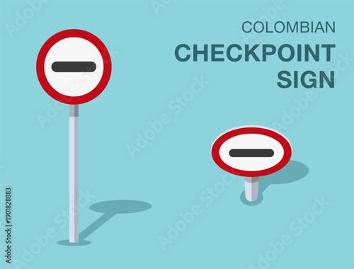 Traffic regulation rules. Isolated colombian "checkpoint" road sign. Front and top view. Flat vector illustration template.